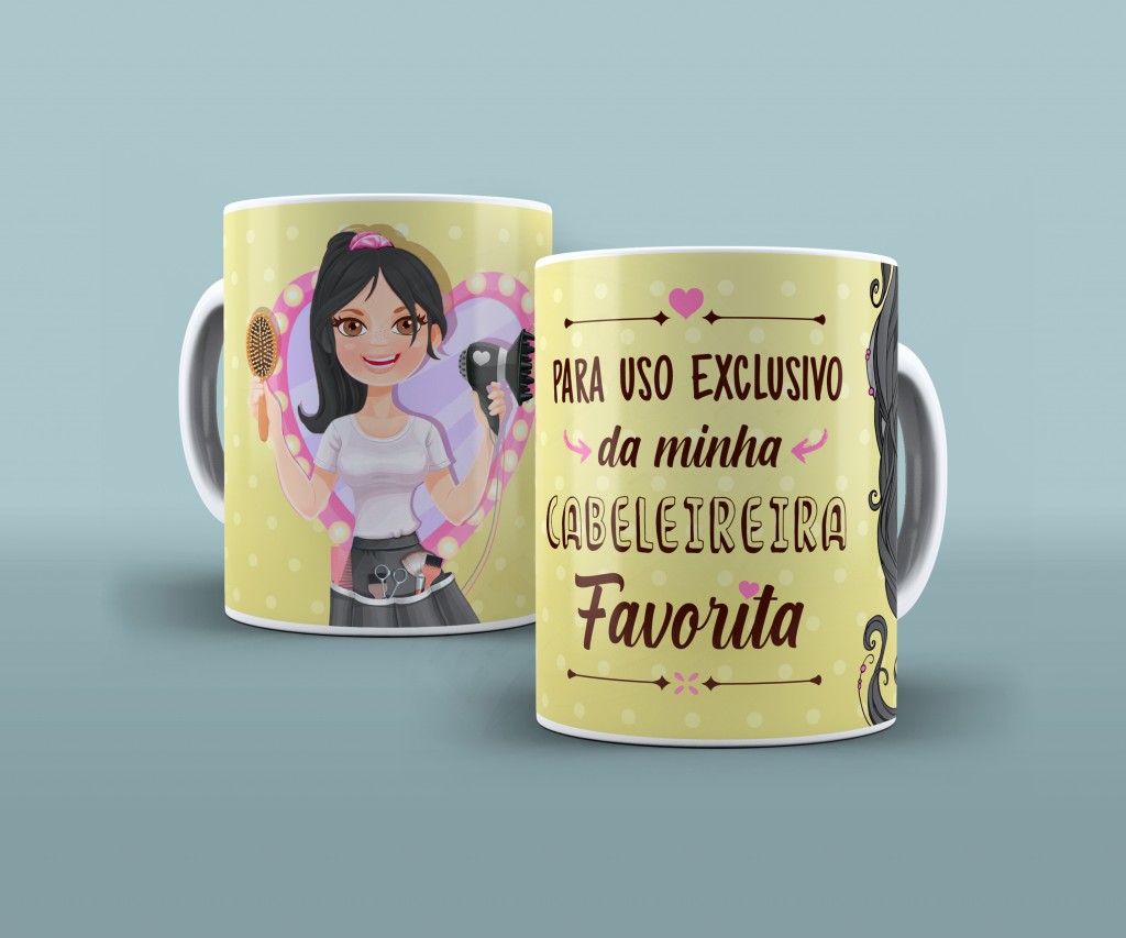 ARTE PARA CANECA PARA USO EXCLUSIVO DA MINHA CABELEIREIRA FAVORITA-324