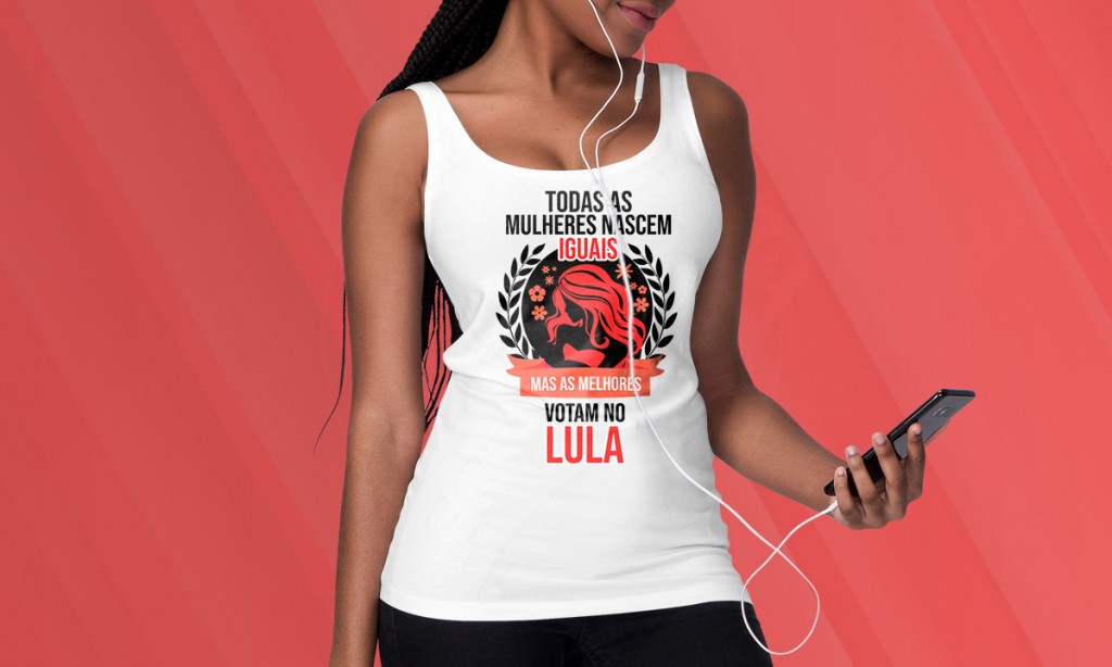 ARTE PARA CAMISETA - POLÍTICA - TODAS AS MULHERES SÃO IGUAIS - LULA-957