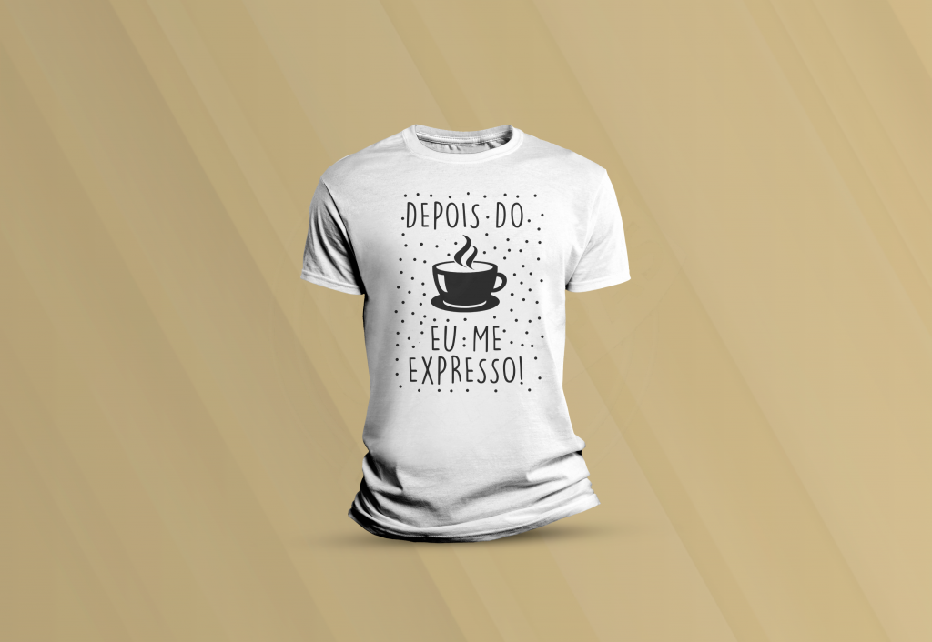 ARTE PARA CAMISETA - HUMOR - DEPOIS DO CAFÉ EU ME EXPRESSO-976