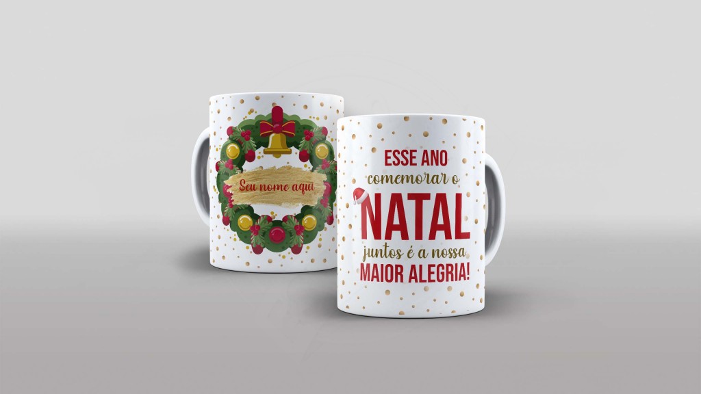 ARTE PARA CANECA- FELIZ NATAL- ESSE ANO COMEMORAR O NATAL JUNTOS É A NOSSA MAIOR ALEGRIA-996