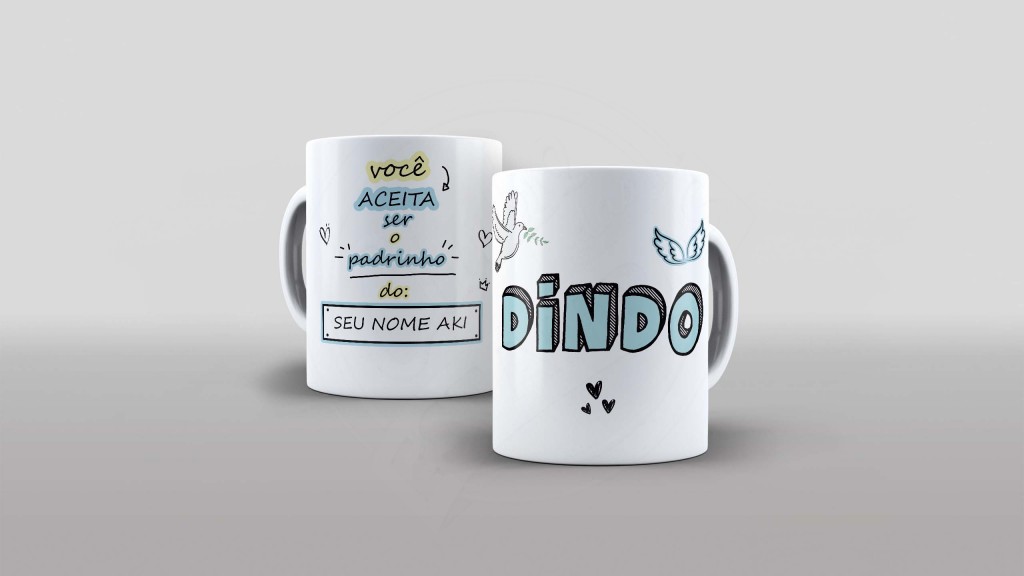 ARTE DINDO - ESTAMPA PARA CANECA- VOCÊ ACEITA SER O PADRINHO DO-264