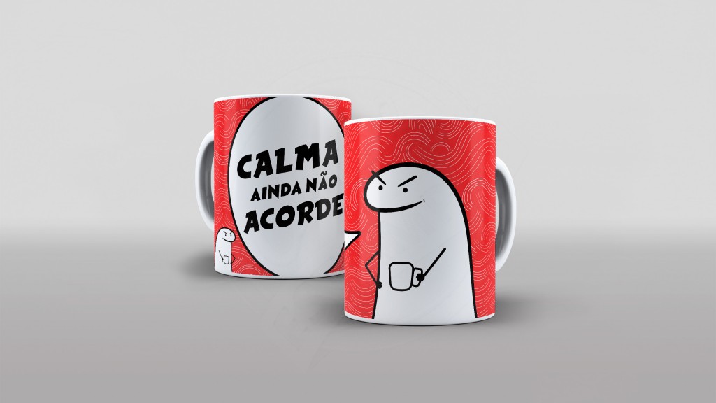 ARTE FLORK  ESTAMPA PARA CANECA - CALMA AINDA NÃO ACORDEI-289