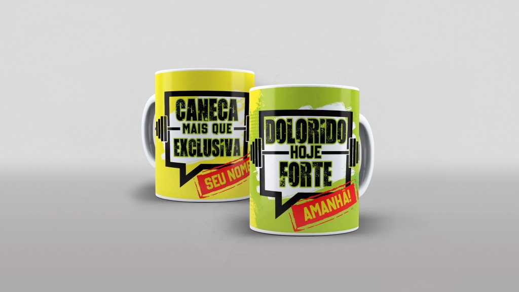 ARTES PARA CANECAS - ESPORTES - ACADÊMIA - DOLORIDO HOJE, FORTE AMANHÃ!-339