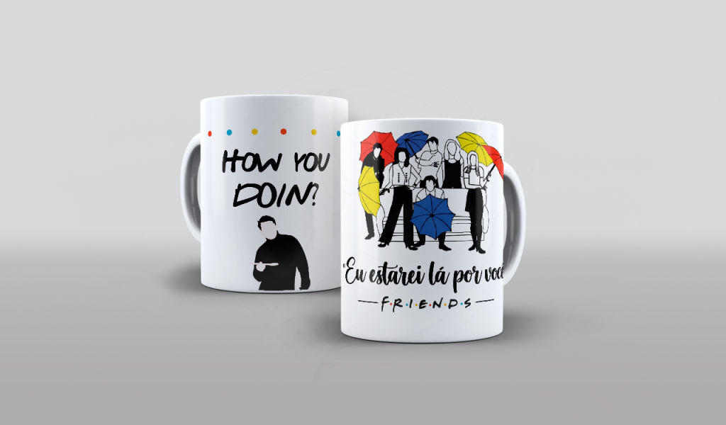 ARTES PARA CANECAS - SÉRIES - FRIENDS - HOW YOU DOIN?-440