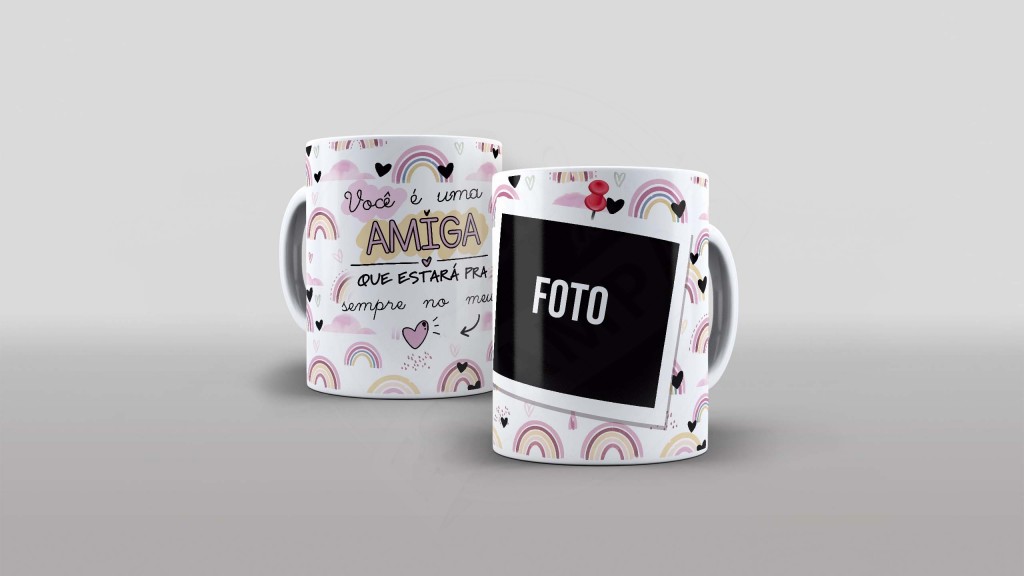 ARTE PARA CANECA COM FOTO - VOCÊ É UMA AMIGA QUE ESTARÁ PRA SEMPRE NO MEU CORAÇÃO-815