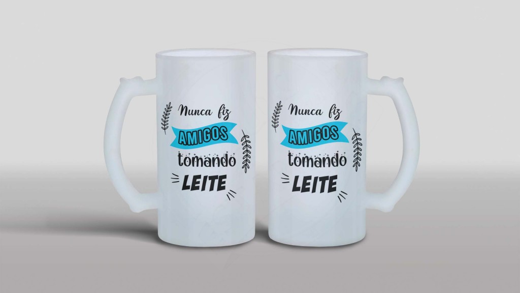 ARTE PARA CANECA CHOPE - NUNCA FIZ AMIGOS TOMANDO LEITE-1265