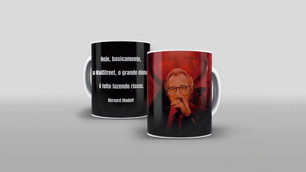 ARTE PARA CANECA - SÉRIES - NETFLIX - BERNIE MADOFF O GOLPISTA DE WALL STREET -HOJE BASICAM-1314