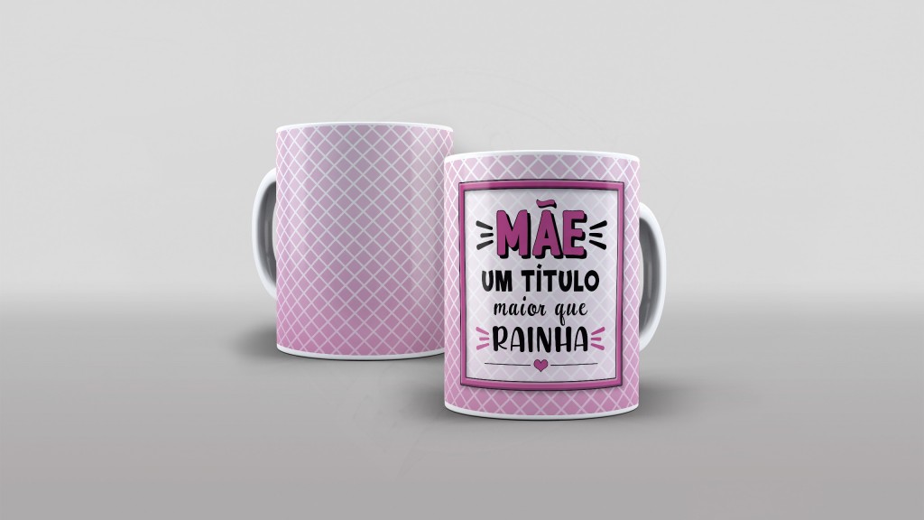 ARTE PARA CANECAS MÃE UM TITULO MAIOR QUE RAINHA-1787
