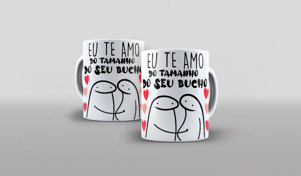 ARTE PARA CANECA - FLORK - EU TE AMO DO TAMANHO DO SEU BUCHO-2706