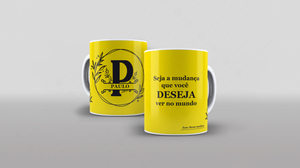 ARTE PARA CANECA COM NOME - SEJA A MUDANÇA QUE VOCÊ DESEJA VER NO MUNDO-3266