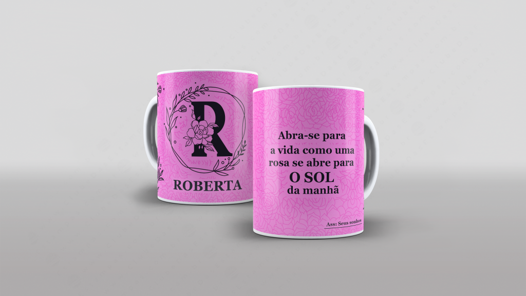 ARTE PARA CANECA COM NOME - ABRA-SE PARA A VIDA COMO UMA ROSA ...-3294