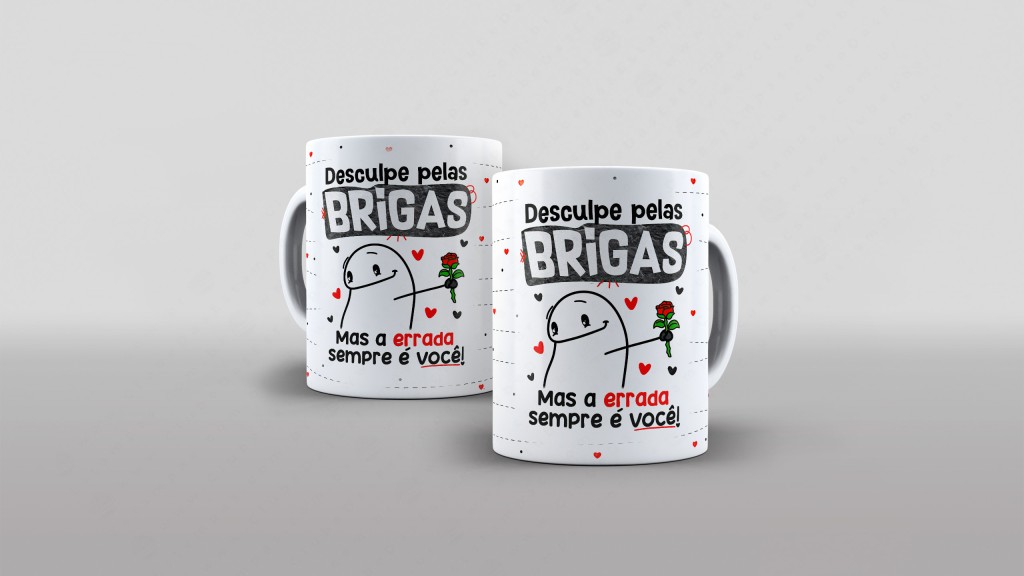Arte desculpe pelas brigas mas a errada sempre e voce-6091